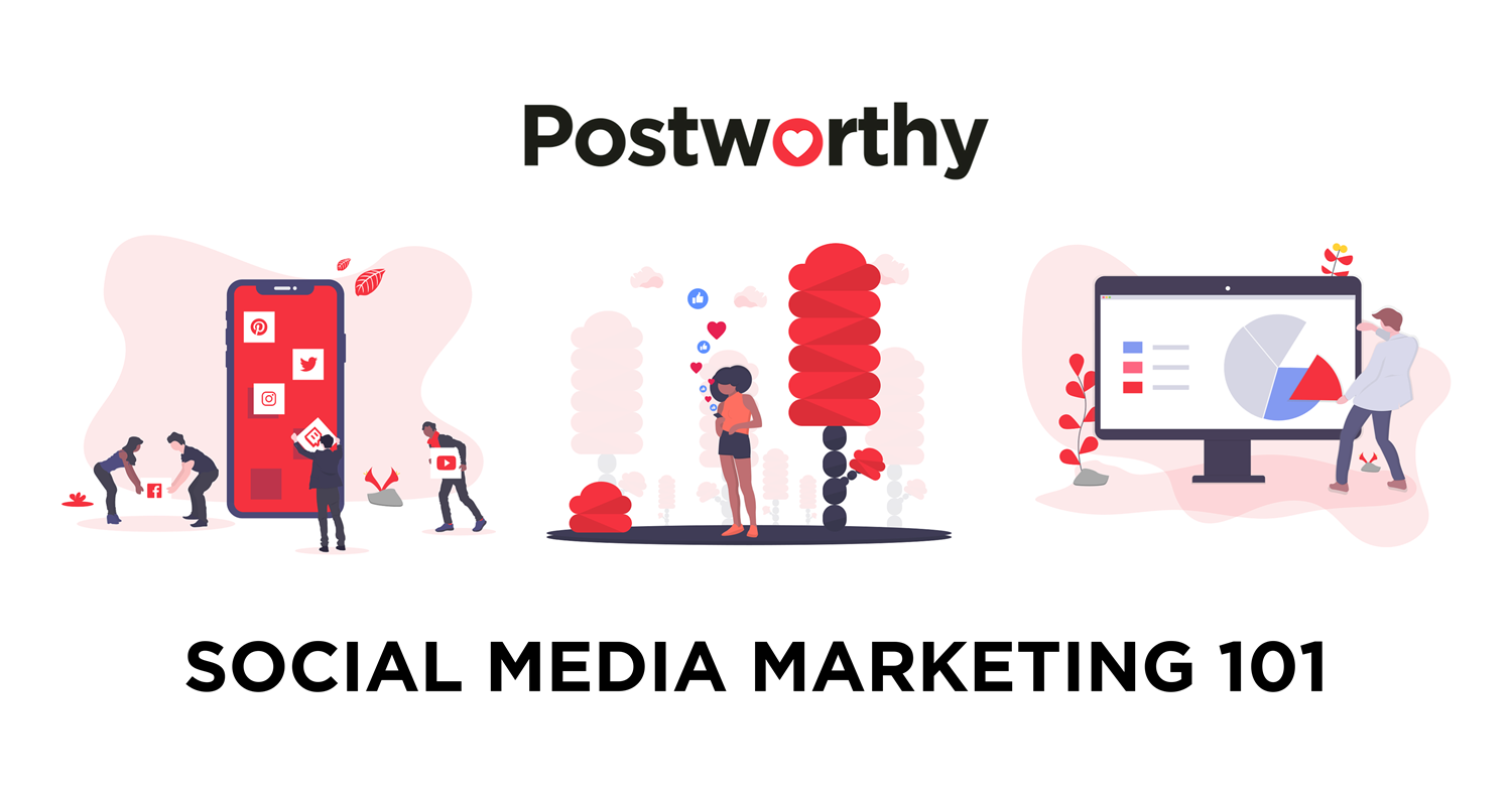 Postworthy: Social Media Marketing 101