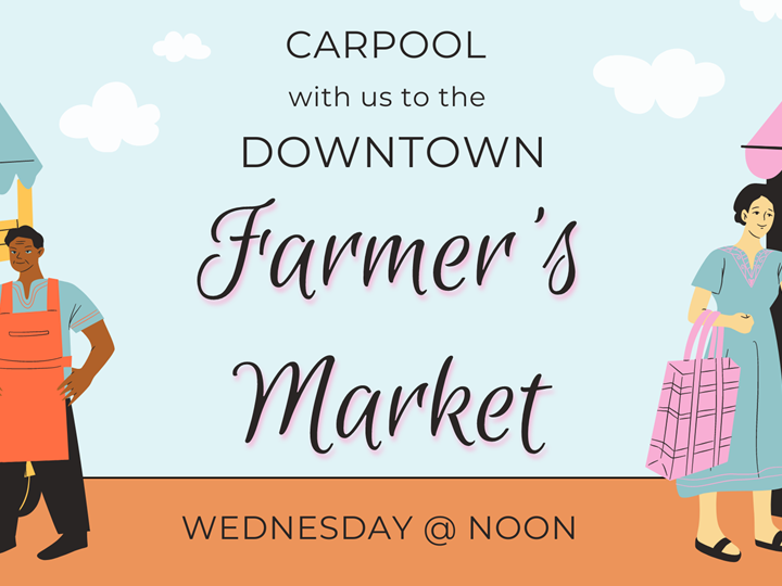 Carpool to Downtown Farmer's Market